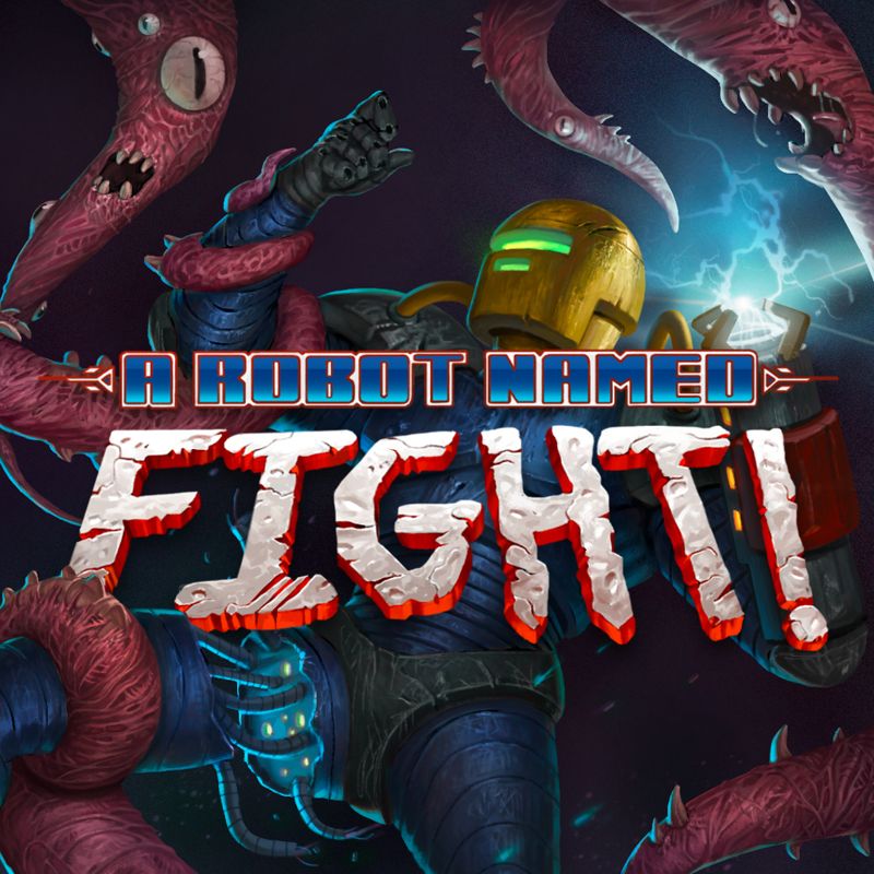 Front Cover for A Robot Named Fight! (Nintendo Switch) (download release)