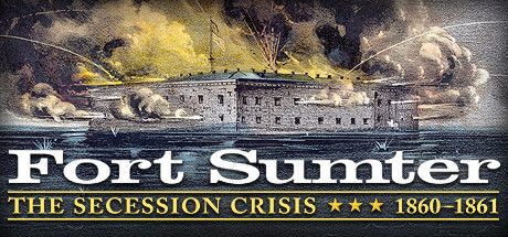 Front Cover for Fort Sumter: The Secession Crisis 1860-1861 (Macintosh and Windows) (Steam release)