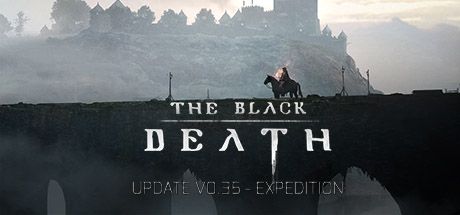 Front Cover for The Black Death (Windows) (Steam release): Update v0.35 - Expedition