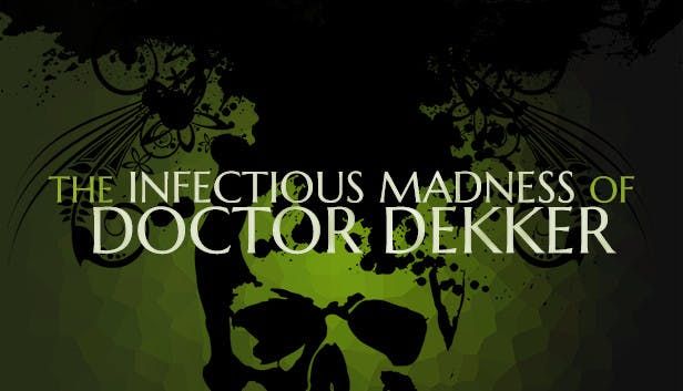 Front Cover for The Infectious Madness of Doctor Dekker (Macintosh and Windows) (Humble Store release)