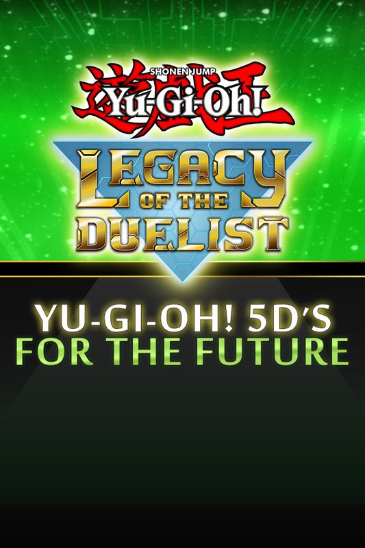 Yu-Gi-Oh!: Legacy of the Duelist - Yu-Gi-Oh! 5D's for the Future ...