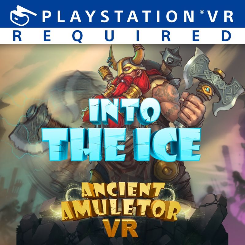 Front Cover for Ancient Amuletor VR: Into the Ice (PlayStation 4) (download release)