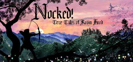 Front Cover for Nocked!: True Tales of Robin Hood (Macintosh and Windows) (Steam release)
