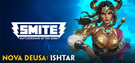 Front Cover for Smite: Battleground of the Gods (Windows) (Steam release): New Goddess: Ishtar (Portuguese / Brazilian Portuguese version)