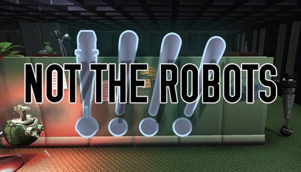 Front Cover for Not the Robots (Linux and Macintosh and Windows) (Humble Store release)