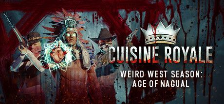 Front Cover for Cuisine Royale (Windows) (Steam release): Weird West Season: Age of Nagual Cover Art