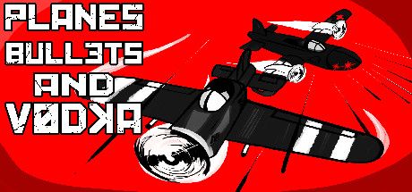 Front Cover for Planes, Bullets and Vodka (Windows) (Steam release): 1st version