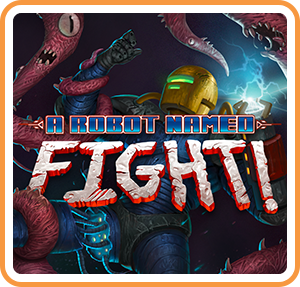 Front Cover for A Robot Named Fight! (Nintendo Switch) (download release): 2nd version