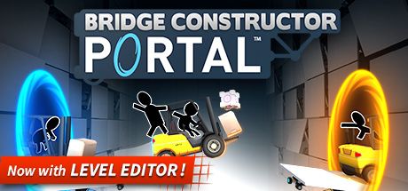Front Cover for Bridge Constructor: Portal (Linux and Macintosh and Windows) (Steam release): Level Editor Introduction Cover Art