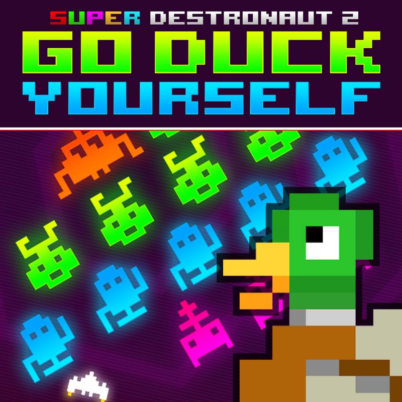 Front Cover for Super Destronaut 2: Go Duck Yourself (Wii U) (download release)