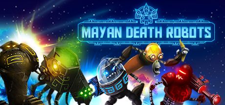Front Cover for Mayan Death Robots (Linux and Macintosh and Windows) (Steam release)