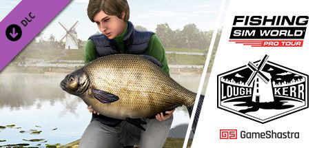 Fishing Sim World: Pro Tour - Lough Kerr cover or packaging material -  MobyGames