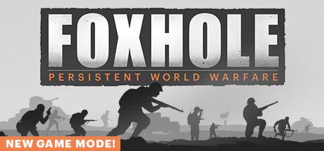 Front Cover for Foxhole (Windows) (Steam release): New Game Mode! cover