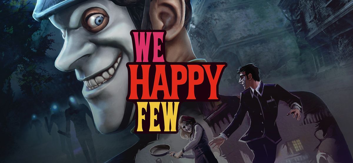 Front Cover for We Happy Few (Windows) (GOG release ): Life in Technicolor Version