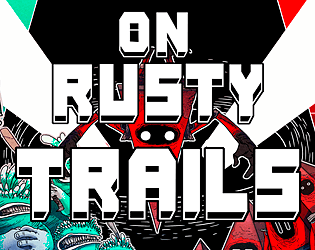 Front Cover for On Rusty Trails (Linux and Macintosh and Windows) (itch.io release)