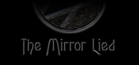 Front Cover for The Mirror Lied (Linux and Macintosh and Windows) (Steam release)