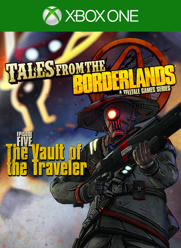 Front Cover for Tales from the Borderlands: Episode Five - The Vault of the Traveler (Xbox One) (Download release): 1st version