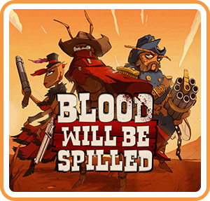 Front Cover for Blood Will Be Spilled (Nintendo Switch) (download release): 1st version