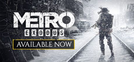 Front Cover for Metro: Exodus (Windows) (Steam release): "Available Now" cover update