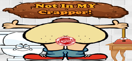 Front Cover for Not in My Crapper! (Windows) (IndieGala release)