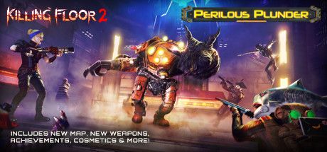 Front Cover for Killing Floor 2 (Windows) (Steam release): Perilous Plunder update