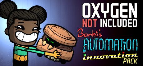 Front Cover for Oxygen Not Included (Linux and Macintosh and Windows) (Steam release): Banhi's Automation Innovation Pack