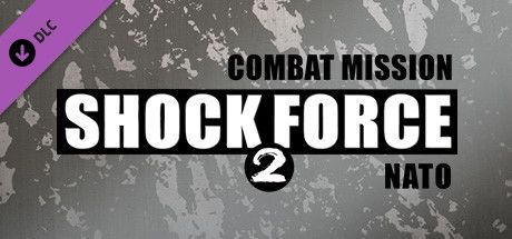 Combat Mission: Shock Force 2 - NATO Forces (2020) - MobyGames