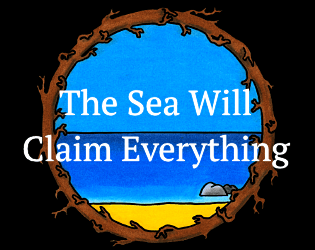 Front Cover for The Sea Will Claim Everything (Windows) (itch.io release)