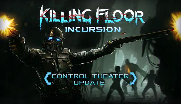 Front Cover for Killing Floor: Incursion (Windows) (Humble Store release): Control Theater Update cover