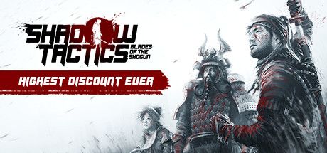 Front Cover for Shadow Tactics: Blades of the Shogun (Linux and Macintosh and Windows) (Steam release): June 2020, "Highest Discount Ever" version
