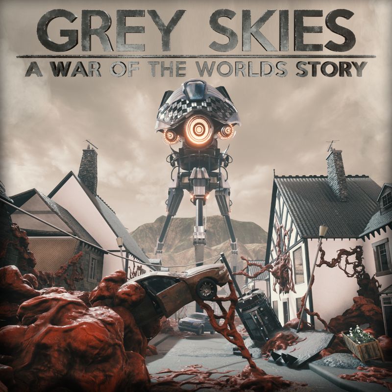Front Cover for Grey Skies: A War of the Worlds Story (PlayStation 4) (download release)