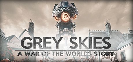Front Cover for Grey Skies: A War of the Worlds Story (Windows) (Steam release)
