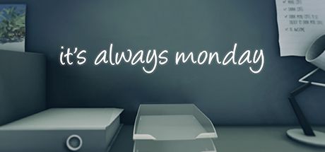 Front Cover for it's always monday (Windows) (Steam release)