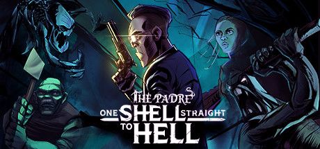Front Cover for The Padre: One Shell Straight to Hell (Windows) (Steam release)