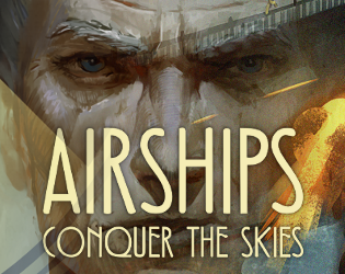 Front Cover for Airships: Conquer the Skies (Linux and Macintosh and Windows) (itch.io release)