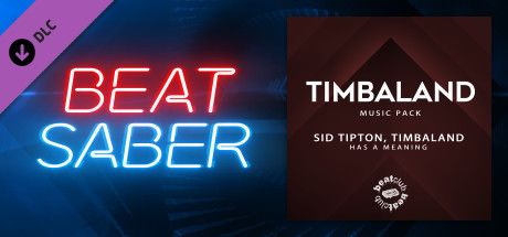 Front Cover for Beat Saber: Timbaland Music Pack - Sid Tipton & Timbaland: Has A Meaning (Windows) (Steam release)