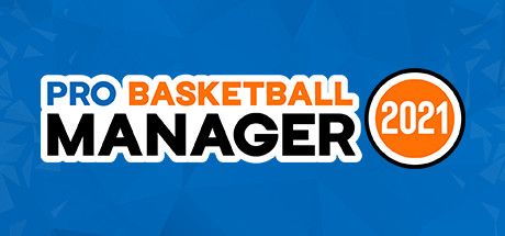 Front Cover for Pro Basketball Manager 2021 (Macintosh and Windows) (Steam release)