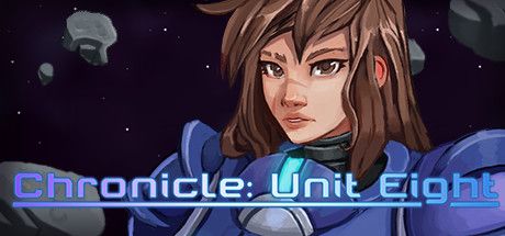 Front Cover for Chronicle: Unit Eight (Linux and Macintosh and Windows) (Steam release)