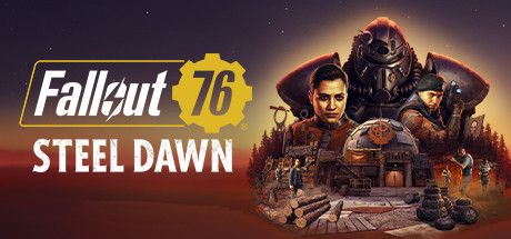 Front Cover for Fallout 76 (Windows) (Steam release): 4th version: "Steel Dawn"