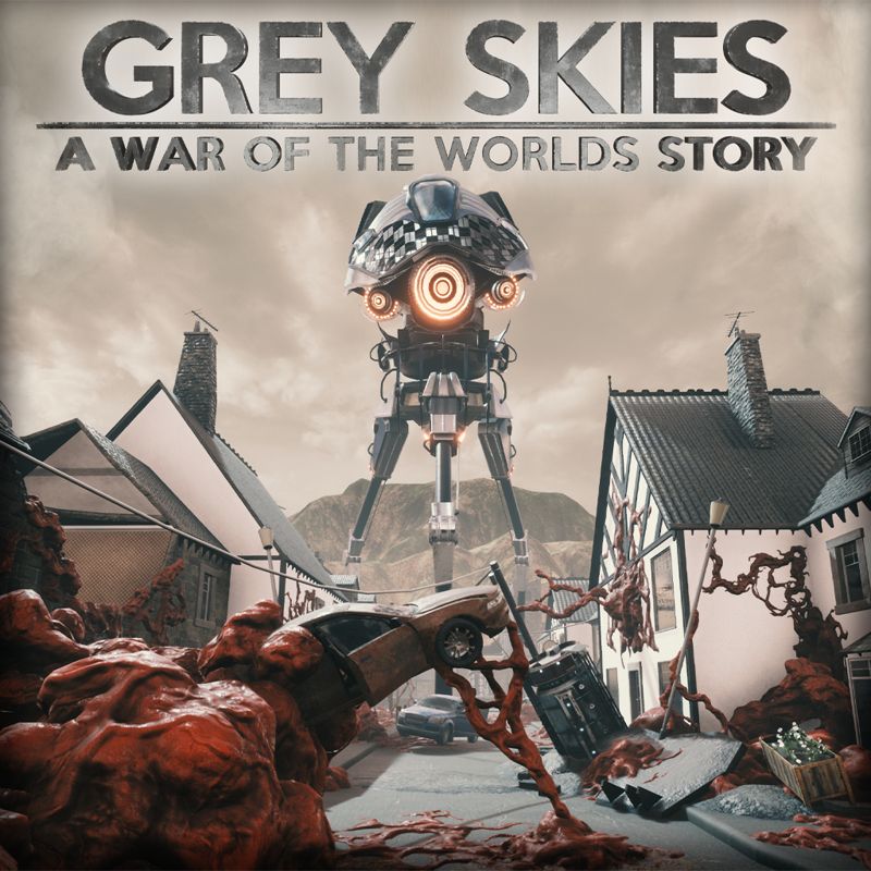 Front Cover for Grey Skies: A War of the Worlds Story (Nintendo Switch) (download release)