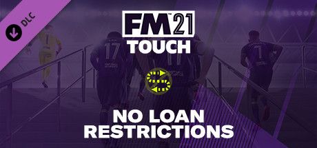 Front Cover for FM 21 Touch: No Loan Restrictions (Macintosh and Windows) (Steam release)