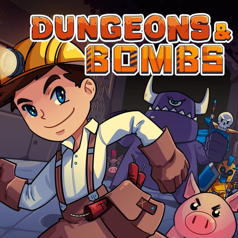 Front Cover for Dungeons & Bombs (PlayStation 4 and PlayStation 5) (download release)