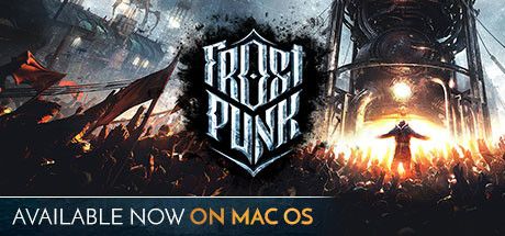 Front Cover for Frostpunk (Windows) (Steam release): Available Now on Mac OS (February 2021)