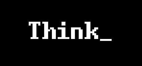 Front Cover for Think_ (Windows) (Steam release)