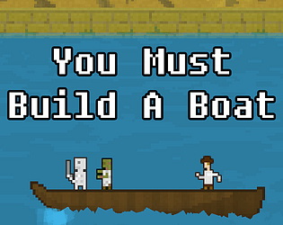 Front Cover for You Must Build a Boat (Windows) (itch.io release)