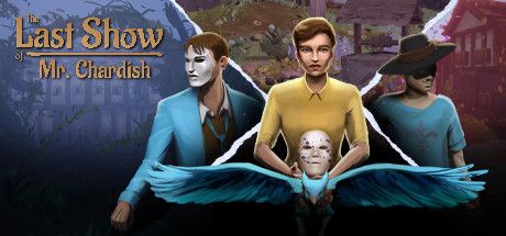 Front Cover for The Last Show of Mr. Chardish (Windows) (Steam release): September 2021 version
