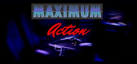 Maximum Action (2018) - MobyGames