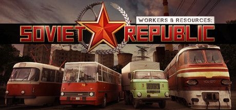 Front Cover for Workers & Resources: Soviet Republic (Windows) (Steam release): March 2019 version