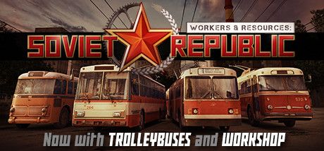 Front Cover for Workers & Resources: Soviet Republic (Windows) (Steam release): October 2019 version