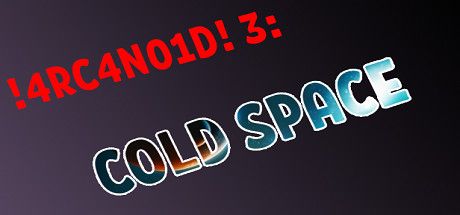 Front Cover for !4RC4N01D! 3: Cold Space (Windows) (Steam release)